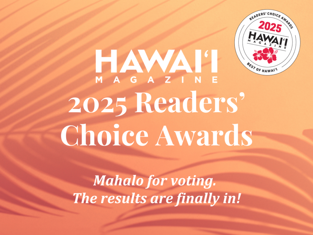 HAWAIʻI Magazine's 2025 Readers' Choice Awards List